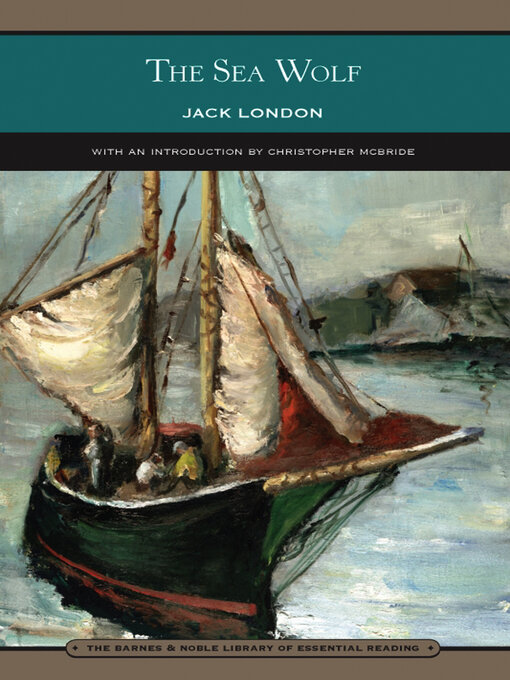 Title details for The Sea Wolf (Barnes & Noble Library of Essential Reading) by Jack London - Available